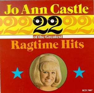 Jo Ann Castle - 22 Greatest Ragtime Hits