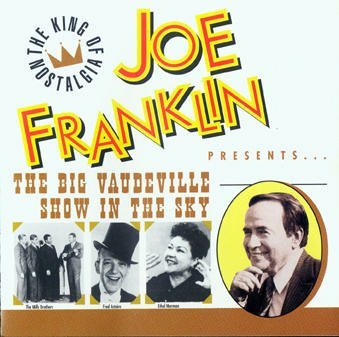 Joe Franklin Presents: Big Vaudeville Show in Sky