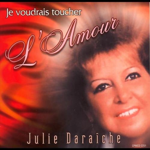 Je Voudrais Toucher L'amour